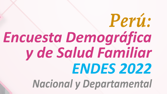 Encuesta Demográfica y de Salud Familiar - ENDES - Proyecto Observatorio